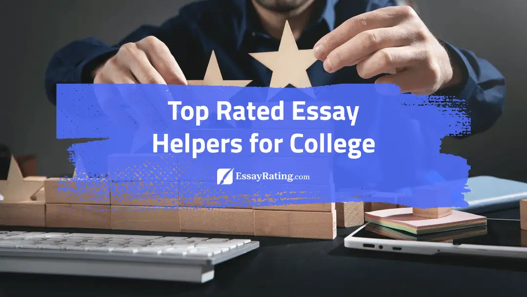 Hands placing wooden stars on blocks, symbolizing top-rated college essay helpers, with EssayRating banner and bold brush title