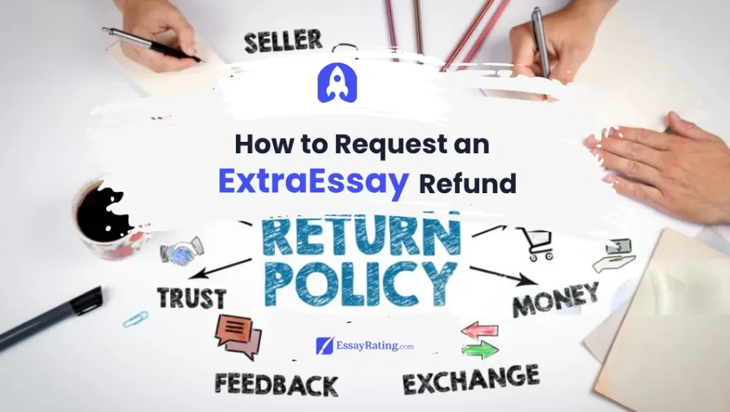 How to request an ExtraEssay refund 2025 — full refund policy explained
